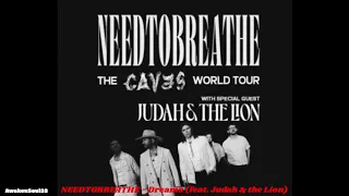 NEEDTOBREATHE - Dreams (ft. Judah & the Lion) 1 hour