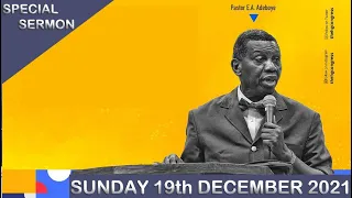 PASTOR E.A ADEBOYE SERMON - RCCG DECEMBER 19th SPECIAL SERVICE