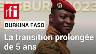 Burkina Faso : comment expliquer cette prolongation ? • RFI