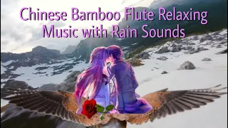 Chinese Bamboo Flute Relaxing Music with Rain [1 hour]