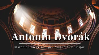Antonin Dvorák  - Slavonic Dances, Op. 46 - No.3 in A flat major