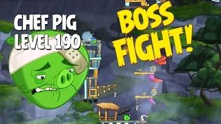 Boss Fight #19! Chef Pig Level 190 Walkthrough - Angry Birds Under Pigstruction