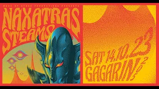 NAXATRAS [w/ The Steams] Live at Gagarin 205 - I AM THE BEYONDER - 14/10/2023