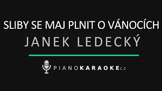 Janek Ledecký - Sliby se maj plnit o Vánocích | Piano Karaoke Instrumental