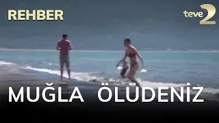 Rehber 9. Bölüm - Muğla Ölüdeniz 05.05.2018 FULL BÖLÜM İZLE!