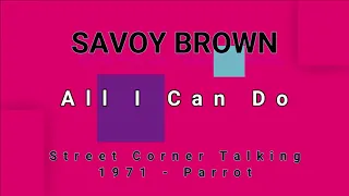 SAVOY BROWN-All I Can Do (vinyl)