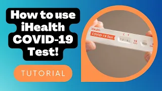 STEP BY STEP!   iHealth COVID 19 Test!