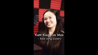 Kag Kiag Los Mas - Rose Vang(NEW 2024 COVER)