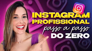 Como Montar um Instagram Profissional do Zero em 2024? | Passo a Passo COMPLETO