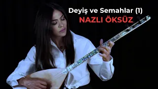 NAZLI ÖKSÜZ - En Sevilen Deyiş ve Semahlar [1]