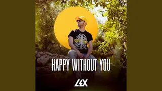 Happy Without You