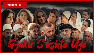 Gjaku S'është Ujë - Episodi 8 (Traditat Shqiptare)