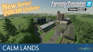 Let's GO! Calm Lands 200HP Challenge - Farming Simulator 22 - EP1