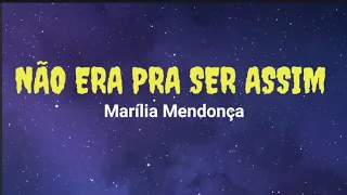 Marília Mendonça - Não Era Pra Ser Assim (LETRA) - Decretos Reais