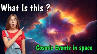 What Is this in space ? | Cosmic event in space | very interesting Facts about universe | #thesaaz