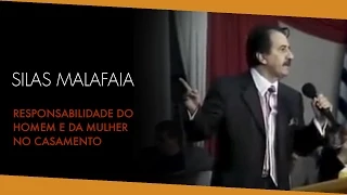 Pastor Silas Malafaia:  Responsabilidade do homem e da mulher no casamento