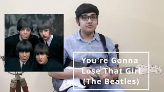 You're Gonna Lose That Girl (The Beatles)