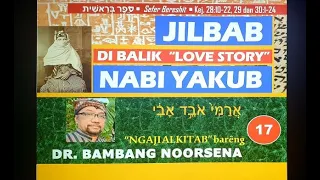 NGAJI ALKITAB SESSI 17: JILBAB DIBALIK "LOVE STORY' NABI YAKUB