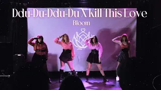 [BLOOM] BLACKPINK - DDU-DU DDU-DU x KILL THIS LOVE dance cover