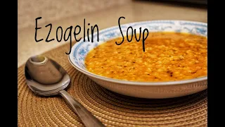 Ezogelin Soup - Turkish Recipe