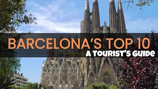 Top 10 places to visit in Barcelona - A Tourist's Guide