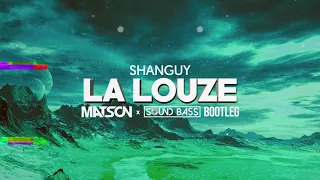 🎵Shanguy - La Louze (Matson & Sound Bass Bootleg)  🎵