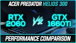 RTX 2060 vs GTX 1660Ti - Acer Predator Helios 300 -  Comparison 2019