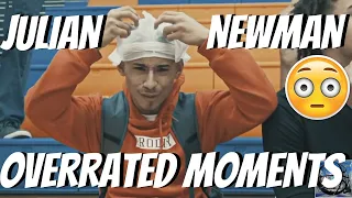 JULIAN NEWMAN "OVERRATED" MOMENTS