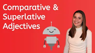 Comparative and Superlative Adjectives for Teens!