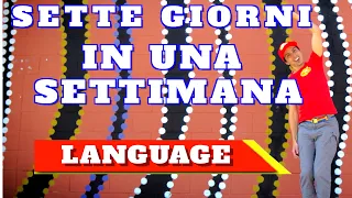 ITALIAN   Sette Giorni In Una Settimana | 7 Days In A Week