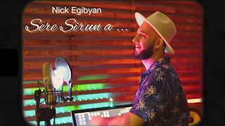 Nick Egibyan - Սերը Սիրուն ա ... (Sere Sirun a , New 2022)