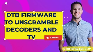 DTB FIRMWARE TO UNSCRAMBLE DECODERS AND TV