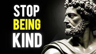 7 WAYS How Kindness will Ruin Your Life | 7 STOIC PRINCIPLES(Stoicism)