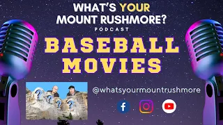 Mount Rushmore of Baseball Movies ⚾