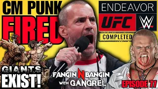CM Punk Fired | WWE & UFC Merger | Future of AEW Collision | CM Punk WWE Return | Giants Real | E.77
