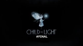 Child Of Light #FINAL　[HD 1080p]