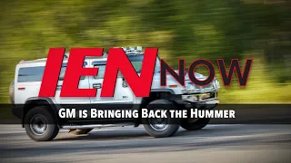 IEN NOW: GM is Bringing Back the Hummer