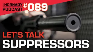 Ep. 089 - Let's Talk Suppressors