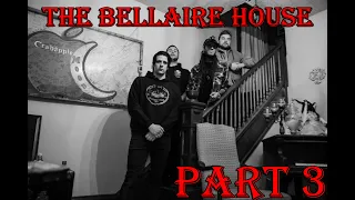 Paranormal Investigation - The Bellaire House (Part 3)