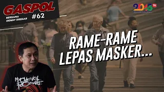 Denny Siregar: RAME-RAME LEPAS MASKER ‼️ (Gaspol #62)