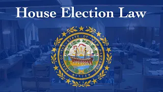 House Election Law (02/08/2024)