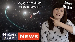 Closest black hole to Earth found & the mystery of Fast Radio Bursts solved? | Night Sky News May 20