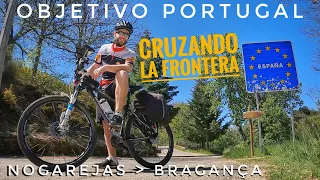 Mi PRIMERA VEZ saliendo de España en BICI | Nogarejas – Bragança