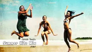 Top Summer Hits Club Mix 2012 // Javier Suazo