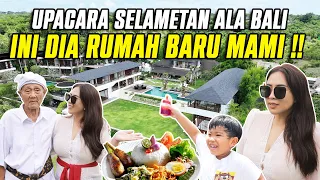 UPACARA SELAMETAN ALA BALI !!! INI DIA RUMAH BARU MAMI BESAAARRRRR!!!!!