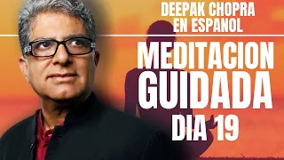 Deepak Chopra Meditacion Guidada 21 Dias - Dia 19 - Una meditación al día por la felicidad