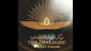 Desfile Dorado de los Faraones!!!The Pharaohs' Golden Parade - Egypt   3-4-2021