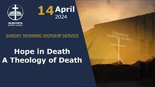 Sunday Morning Worship Service | 14 April 2024