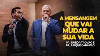 Pr. Júnior Trovão e Pr. Raique Carmelo pregando juntos | MENSAGEM COMPLETA