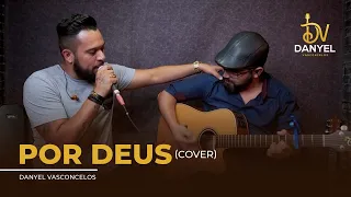 Por Deus - Zezé de Camargo & Luciano (Danyel Vasconcelos cover)